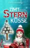 [Zimtsternküsse 01] • Weihnachtliche Liebesgeschichten 1